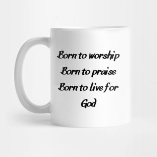 Born to Worship Mug